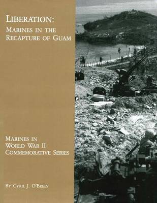 Liberation: Marines in the Recapture of Guam book