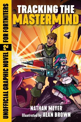 Tracking the Mastermind: Unofficial Graphic Novel #2 for Fortniters book