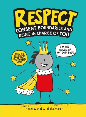 Respect: Consent, Boundaries and Being in Charge of YOU book