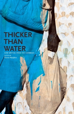 Thicker Than Water: New Writing from the Caribbean book