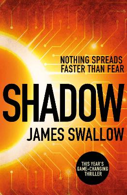 Shadow: A race against time to stop a deadly pandemic by James Swallow