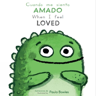 Cuando me siento Amado/When I Feel Loved by Paula Bowles