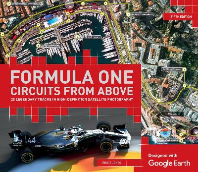 Formula One Circuits From Above: Legendary Tracks in High-Definition Satellite Photography book