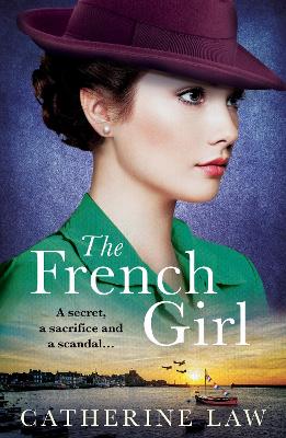 The French Girl: A heartfelt historical novel from Catherine Law for 2024 by Catherine Law