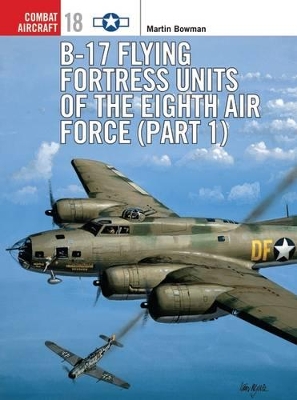 B-17 Flying Fortress Units of the Eighth Air Force book