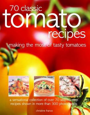 70 Classic Tomato Recipes book