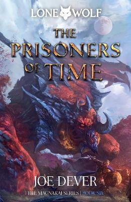 The Prisoners of Time: Lone Wolf #11 by Joe Dever
