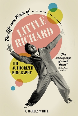 The Life and Times of Little Richard: The Authorized Biography book