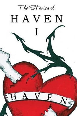 The Stories of Haven: I by J a Giunta