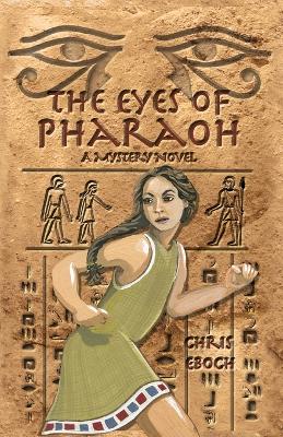 The Eyes of Pharaoh by Chris Eboch