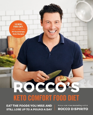 Rocco's Keto Comfort Food Diet: Eat the Foods You Miss and Still Lose Up to a Pound a Day book