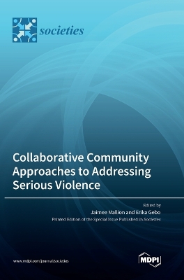 Collaborative Community Approaches to Addressing Serious Violence book