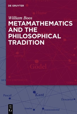 Metamathematics and the Philosophical Tradition by William Boos