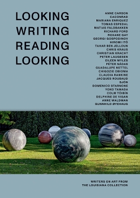 Looking Writing Reading Looking: Writers on Art from the Louisiana Collection book