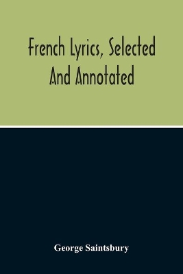 French Lyrics, Selected And Annotated book