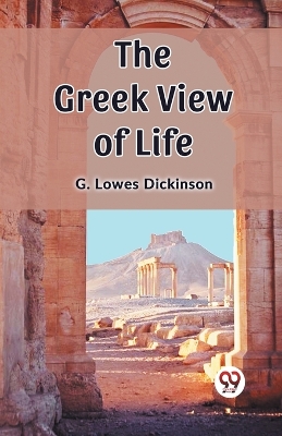 The Greek View of Life (Edition2023) book