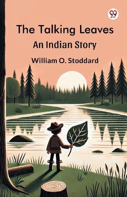 The Talking Leaves An Indian Story book