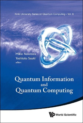 Quantum Information And Quantum Computing - Proceedings Of Symposium by Mikio Nakahara
