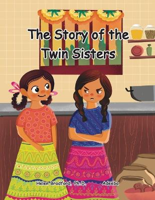 The Story of the Twin Sisters: A Folktale from India book