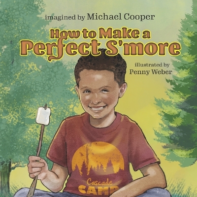 How to make a Perfect S'more by Michael Cooper