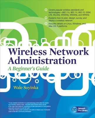 Wireless Network Administration A Beginner's Guide book