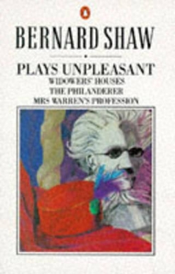 Plays Unpleasant by George Bernard Shaw
