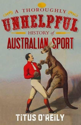 Thoroughly Unhelpful History of Australian Sport book