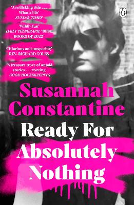 Ready For Absolutely Nothing: ‘If you like Lady in Waiting by Anne Glenconner, you’ll like this’ The Times by Susannah Constantine