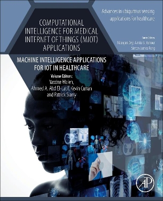 Computational Intelligence for Medical Internet of Things (MIoT) Applications: Machine Intelligence Applications for IoT in Healthcare: Volume 14 book