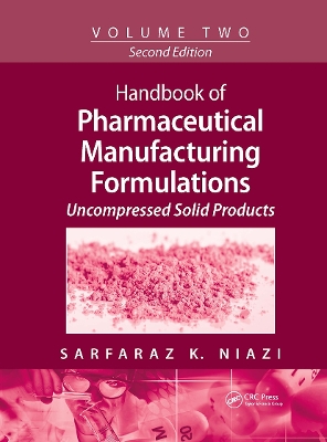 Handbook of Pharmaceutical Manufacturing Formulations: Volume Two, Uncompressed Solid Products book