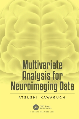 Multivariate Analysis for Neuroimaging Data by Atsushi Kawaguchi