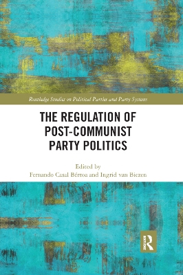 The Regulation of Post-Communist Party Politics book