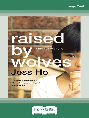 Raised by Wolves: A memoir with bite book