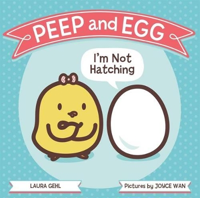 Peep and Egg by Laura Gehl