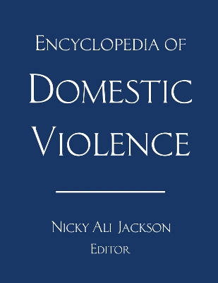 Encyclopedia of Domestic Violence by Nicky Ali Jackson