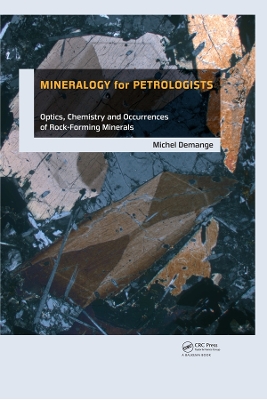 Mineralogy for Petrologists: Optics, Chemistry and Occurrences of Rock-Forming Minerals book