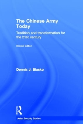 The Chinese Army Today by Dennis J. Blasko