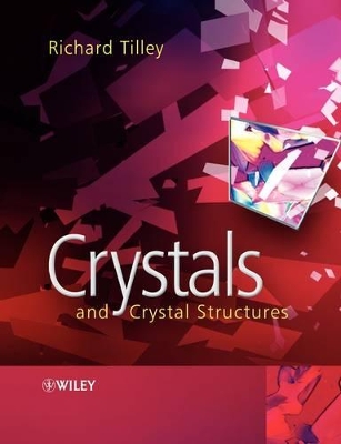 Crystals and Crystal Structures by Richard J. D. Tilley