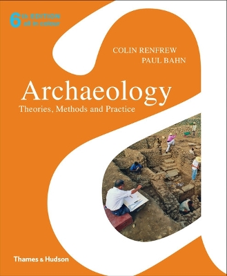 Archaeology:Theories,Methon,Practice by Colin Renfrew