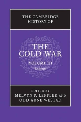 The The Cambridge History of the Cold War: Volume 3, Endings by Melvyn P. Leffler