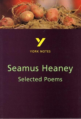 Selected Poems of Seamus Heaney: York Notes for GCSE book