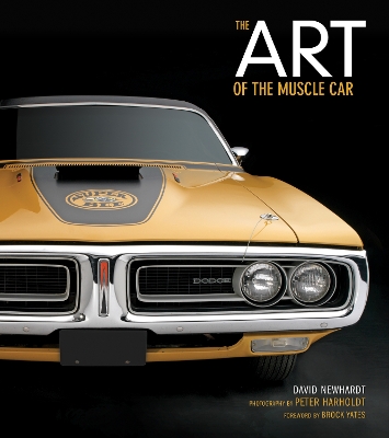 Art of the Muscle Car by David Newhardt