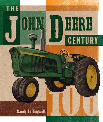 John Deere Century by Randy Leffingwell