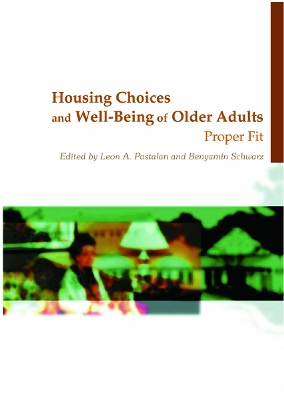 Housing Choices and Well-being of Older Adults by Leon A Pastalan