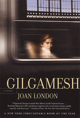 Gilgamesh by Joan London