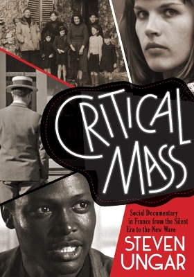 Critical Mass: Social Documentary in France from the Silent Era to the New Wave book