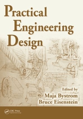 Practical Engineering Design by Maja Bystrom