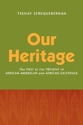 Our Heritage by Tsenay Serequeberhan