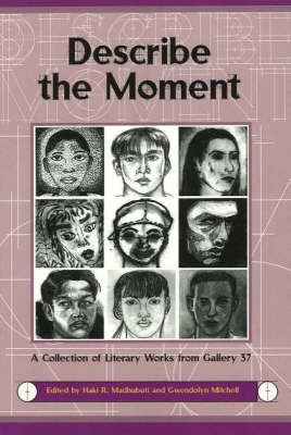 Describe the Moment: A Collection of Literary Works from Gallery 37 book