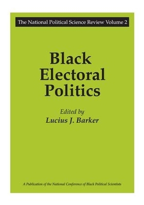 Black Electoral Politics by Lucius J. Barker